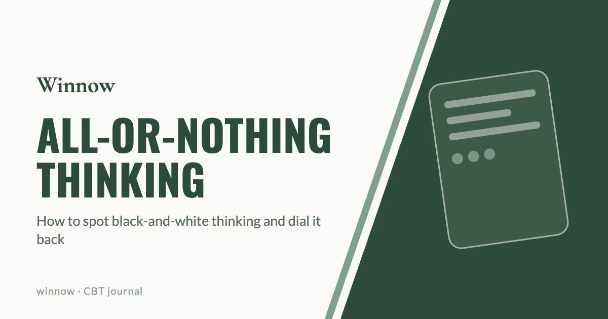 All-or-Nothing Thinking: How to Spot It & Dial It Back