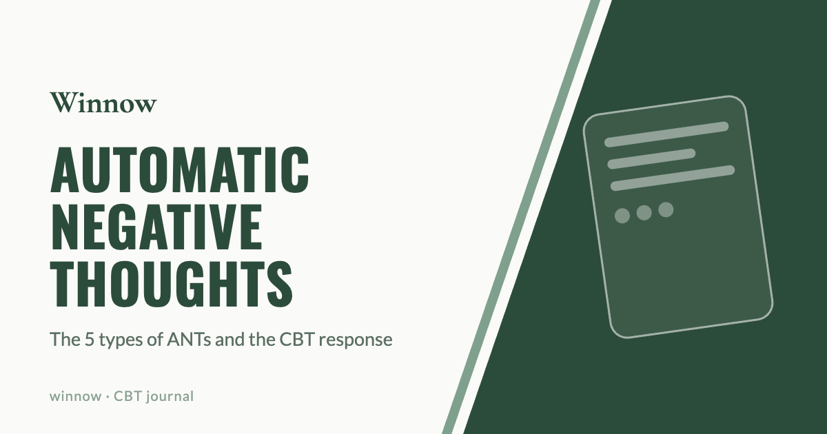 Automatic Negative Thoughts (ANTs): 5 Types and the CBT Fix
