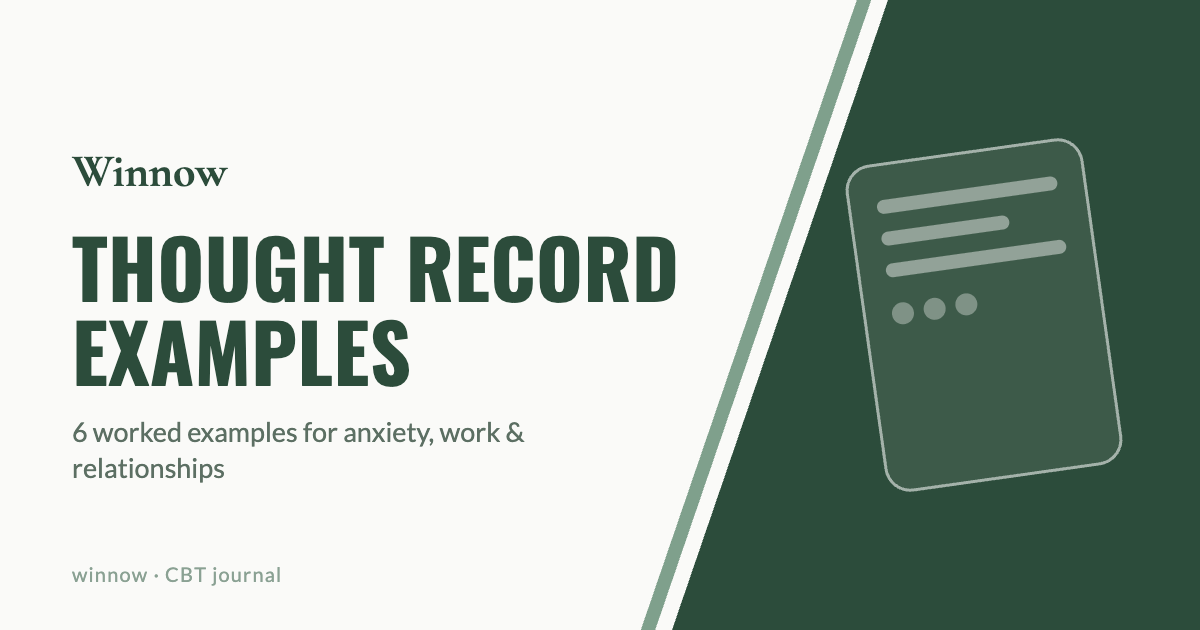 Thought Record Examples: Anxiety, Work & Relationships
